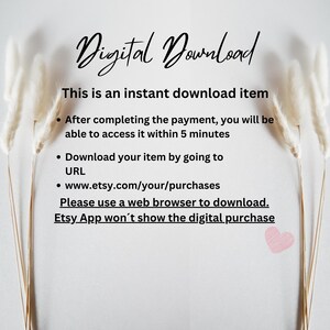 May include: Text on a white background explaining that this is an instant download item. The text includes instructions on how to access the download after purchase and how to download the item. The text also states that the Etsy app will not show the digital purchase.