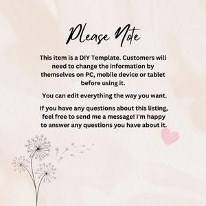 May include: A pink and white background with the text "Please Note" in black. The text below explains that this item is a DIY template and customers will need to edit the information before using it. The text also states that customers can edit everything the way they want and to feel free to send a message if they have any questions.