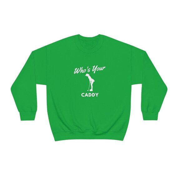 Whos Your Caddy, Golf Sweater, Comfy Golf Sweater, Gift for Women