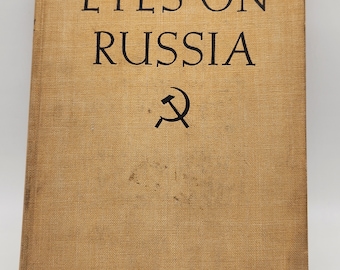Eyes on Russia by Margaret Bourke-White Published by Simon and Schuster, New York, 1931