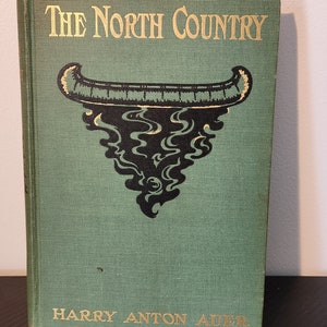 Primera edición The North Country de Harry Anton Auer 1906