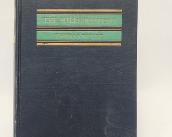 The Hills Beyond - Thomas Wolfe - Harper & Brothers - 1941 First Edition/First Printing