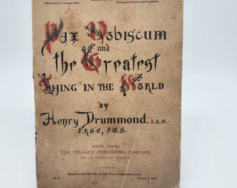 Pax Vobiscum, And The Greatest Thing In The World- Henry Drummond -1891