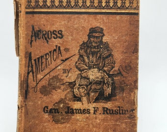 Across America or The Great West and The Pacific Coast - General James Rusling - Sheldon & Co. - 1874 First Edition