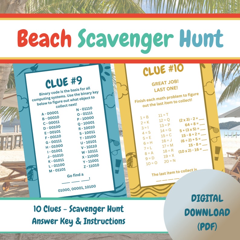 May include: Two colourful cards with instructions for a beach scavenger hunt. The first card has a list of letters and their corresponding binary code. The second card has a list of maths problems with the answers being letters. The text on the cards reads "Clue #9", "Clue #10", "Great Job! Last One!" and "Go find a 01000, 00001, 10100".