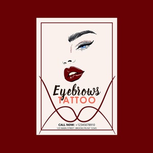 Puede incluir: Un póster blanco y rojo con una ilustración en blanco y negro de la cara de una mujer con cejas gruesas y labios rojos. El texto "Eyebrows TATTOO" está escrito en cursiva negra. El póster también incluye el texto "CALL NOW: +12345678910" y "123 MAIN STREET, BROOKLYN NY 12345".