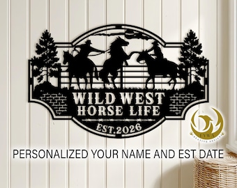 May include: Black metal wall art featuring a Wild West theme with silhouettes of cowboys on horseback. The design includes the text "WILD WEST HORSE LIFE" and "EST.2026". The bottom text reads "PERSONALIZED YOUR NAME AND EST DATE".