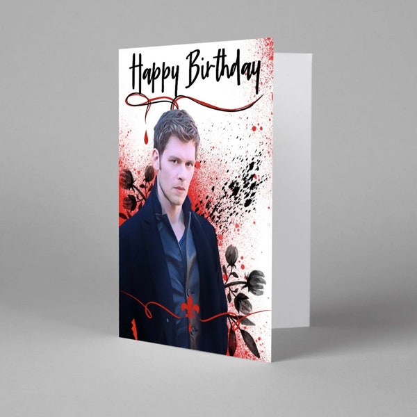 Klaus Mikaelson inspired Birthday Card, Joseph Morgan Birthday Card, Klaus Mikaelson inspired art print