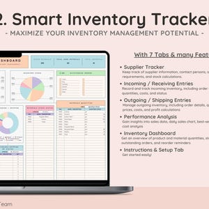 May include: A laptop computer screen displaying a spreadsheet with a colorful pie chart and a list of inventory items. The spreadsheet is titled "Dashboard" and the text "Smart Inventory Tracker" is displayed at the top of the screen. The text "Maximize Your Inventory Management Potential" is displayed below the title. The text "With 7 Tabs & many Features" is displayed below the title. The text "Supplier Tracker, Incoming/Receiving Entries, Outgoing/Shipping Entries, Performance Analysis, Inventory Dashboard, Instructions & Setup Tab" is displayed on the right side of the screen.
