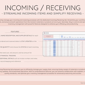 May include: A digital document titled "INCOMING / RECEIVING" with a light pink background. The document outlines features for managing incoming items, including assigning IDs, tracking dates, recording quantities, and calculating costs. The document also includes a spreadsheet.