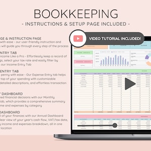 May include: A laptop computer screen displaying a spreadsheet with a colorful chart and a video tutorial icon. The spreadsheet is labeled "BOOKKEEPING" and includes tabs for income, expenses, monthly dashboard, and annual dashboard. The text "VIDEO TUTORIAL INCLUDED!" is displayed on the screen.
