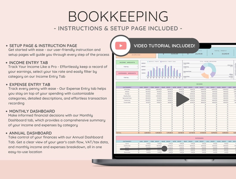 May include: A laptop computer screen displaying a spreadsheet with a colorful chart and a video tutorial icon. The spreadsheet is labeled "BOOKKEEPING" and includes tabs for income, expenses, monthly dashboard, and annual dashboard. The text "VIDEO TUTORIAL INCLUDED!" is displayed on the screen.