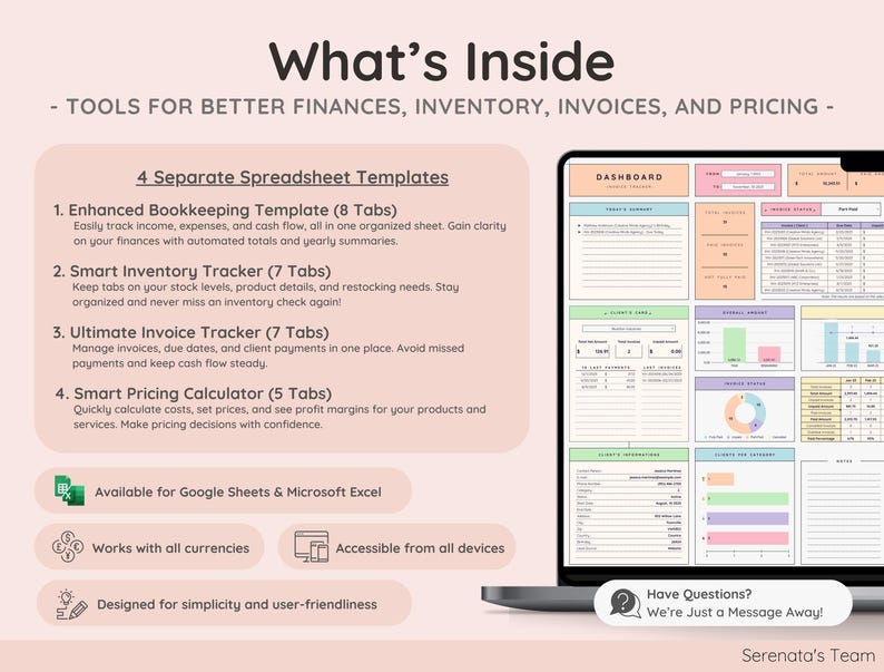 May include: A pink and white graphic with the text "What's Inside" and "Tools for Better Finances, Inventory, Invoices, and Pricing". The graphic lists four spreadsheet templates: Enhanced Bookkeeping Template, Smart Inventory Tracker, Ultimate Invoice Tracker, and Smart Pricing Calculator. The graphic also states that the templates are available for Google Sheets and Microsoft Excel, work with all currencies, are accessible from all devices, and are designed for simplicity and user-friendliness. The graphic also shows a laptop screen with a sample dashboard spreadsheet.