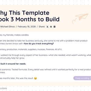 Personal story slide explaining how the spreadsheet was built to solve real product business challenges including inventory, suppliers, invoices, production, and finances. Mentions creator Michael Glinos and real testing for candle business example. Highlights refined formulas and real-world scenarios behind the complete system.