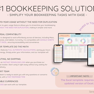 May include: A pink and white graphic with the text "#1 BOOKKEEPING SOLUTION" and "SIMPLIFY YOUR BOOKKEEPING TASKS WITH EASE" in black text. The graphic also includes a list of features, such as "Year-to-Year Usage Without the Need for Duplication", "Universal Compatibility", "Let Our Template Do the Math", "No Waiting, No Shipping", "Support Team", and "Available Currencies". The graphic also includes a screenshot of a spreadsheet with the text "Profit & Loss" in a pink box. The graphic also includes a screenshot of a phone, a laptop, and a tablet, all displaying the spreadsheet. The graphic also includes the text "Invest In Your Financial Future" in a pink box. The graphic also includes the text "!!!IMPORTANT NOTE!!! The Excel template requires an updated version of Excel." in a pink box.