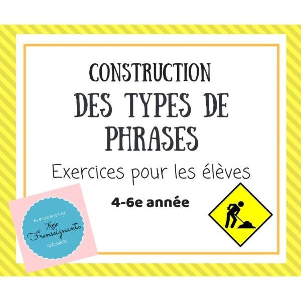 Types de phrases • activités • exercices • français • French • Grade 4-6 • Construction • écriture • Writing • sentences