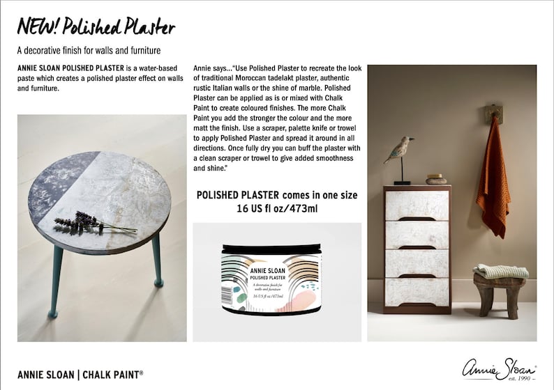 May include: A jar of Annie Sloan Polished Plaster, a water-based paste for creating a polished plaster effect on walls and furniture. The jar is 16 fluid ounces or 473 milliliters. The jar is shown next to a table and a dresser that have been painted with the plaster.