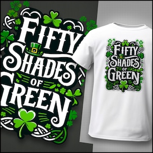St patricks day svg Fünfzig Schattierungen von grün Clipart Lustiger St. Paddys Tag Png Png Shamrock Kobold Hut Keltisches T-Shirt Design