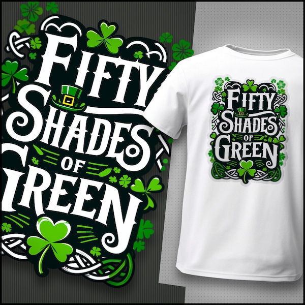 St patricks day svg Fifty shades of green clipart Funny St Paddys day Png Shamrock Leprechaun hat Celtic t shirt design