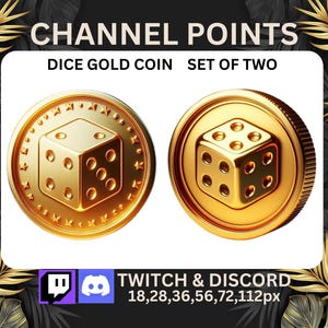 May include: Two gold-colored dice coins with a 3D rendering of a six-sided die on each. The coins have a textured surface with a star pattern around the edge. The text "CHANNEL POINTS" is at the top of the image, and the text "DICE GOLD COIN SET OF TWO" is below the coins. The text "TWITCH & DISCORD 18,28,36,56,72,112px" is at the bottom of the image.