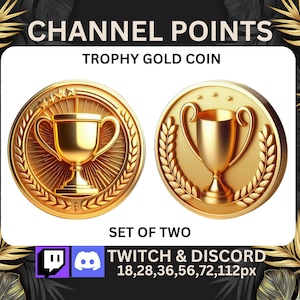 May include: Two gold-colored coins with a trophy design. The coins are round with a detailed trophy in the center, surrounded by laurel leaves and stars. Text at the top reads "CHANNEL POINTS" and "TROPHY GOLD COIN".