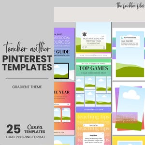 May include: A collage of 25 Canva templates for Pinterest featuring a gradient theme. The templates are designed for teacher authors and include text such as "Teacher Author Pinterest Templates", "Top Games", "Teaching Tips", and "Classroom Games You'll Use Every Week".