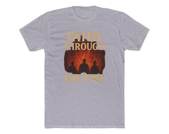Faith Through the Fire Unisex Cotton Tee: Inspirational Apparel