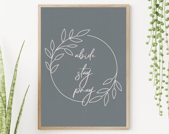 Minimalist Trendy Script Font Wall Art, Aesthetic, Digital Download - Abide, Stay, Pray