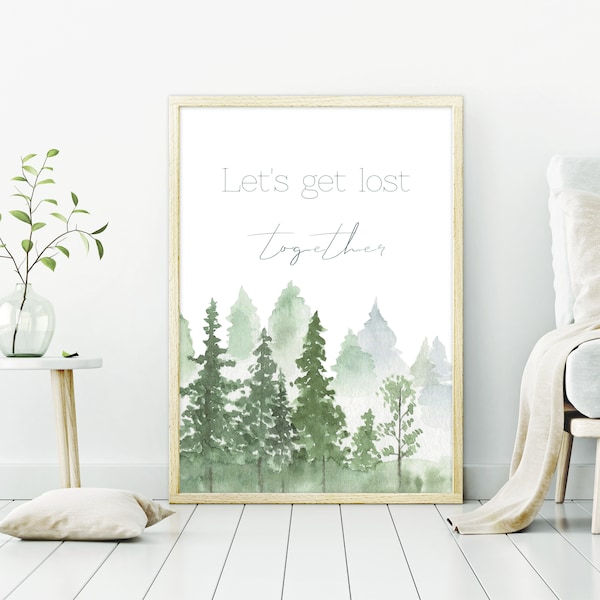 Watercolor Forest Minimalist Wall Art, Digital Download - Let's Get Lost Together