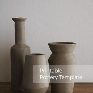 May include: Three neutral-toned pottery templates of varying heights and shapes. The tallest is a slender bottle, the middle one is a vase with a flared base, and the third is a vase with a wide top. The text "Printable Pottery Template" is overlaid on the image.