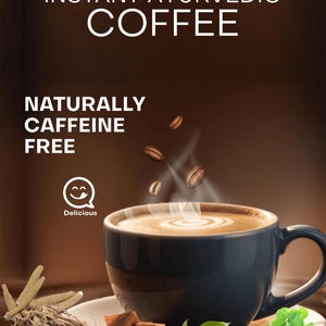May include: A cup of steaming coffee with a swirl of foam on top. The coffee is naturally caffeine-free and made with Ayurvedic ingredients. The image also shows various herbs and spices used in the coffee, including roots, bark, and leaves.