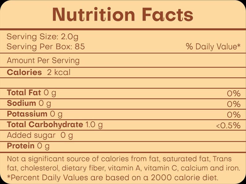 May include: Nutrition Facts label with serving size of 2.0 grams and servings per box of 85. The label lists calories, total fat, sodium, potassium, total carbohydrate, added sugar, and protein. The label also includes the percentage of daily value for each nutrient.