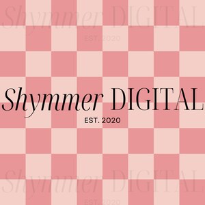 May include: A pink and white checkered background with the text "Shymmer DIGITAL EST. 2020" in black.