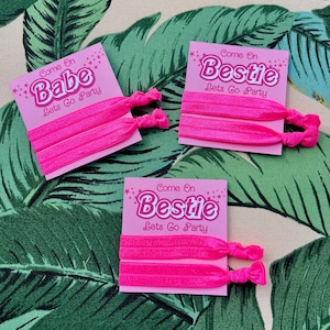 Come on Babe let&#39;s go party hair ties, Doll party favor, Bachelorette Party Birthday Party