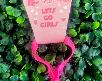 Let's Go Girls Bachelorette hair tie favors