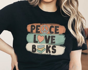 Peace Love Books Shirt, Book Reader Shirt, Gift for Librarian, Reading Shirt, Bookish Shirt, Book Lover Shirt, Retro Book Shirt, Book Tshirt