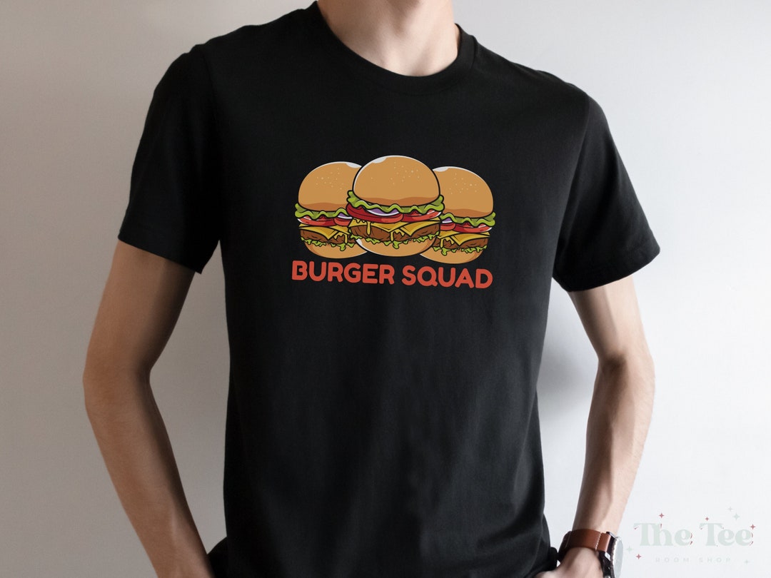 Food T-shirt Burger Squad Shirt Funny Group Shirt Hamburger - Etsy