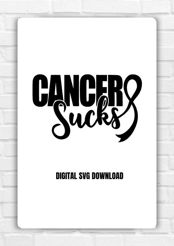 CANCER SUCKS Digital Download SVG File, Svg File for Cricut, Instant ...