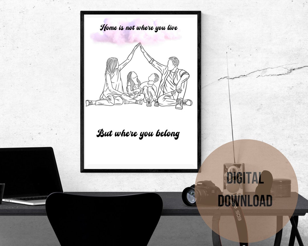 Home is Not Where You Live but Where You Belong Inspirational Quotes