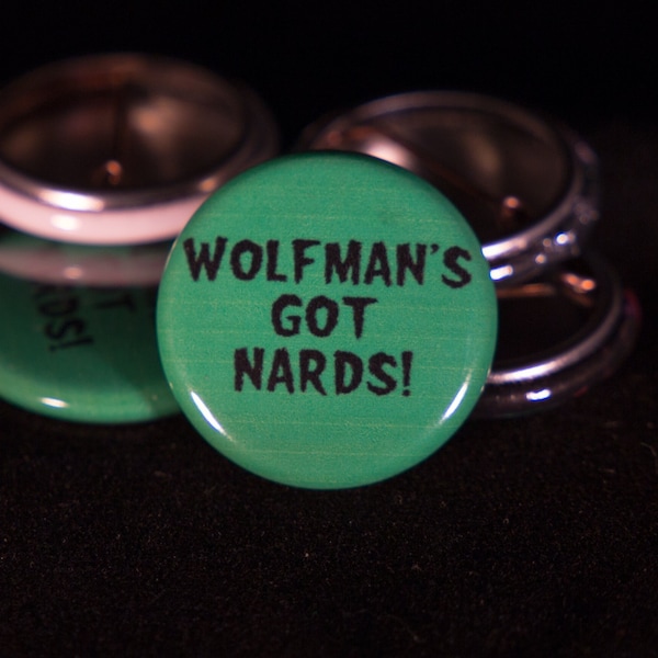 Monster Squad 'Wolfman's Got Nards' 1" Pinback Button - Classic Movie Chic