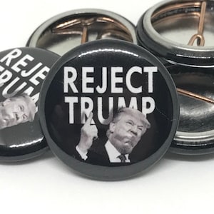 Reject Trump Protest 1-inch Button, Anti-Trump Political 1&quot; Pinback, Activist Badge, Resistance Pin, Protest Button