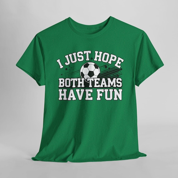 "I Just Hope Both Teams Have Fun" Funny Sports Fan T-Shirt - Unisex - View #4