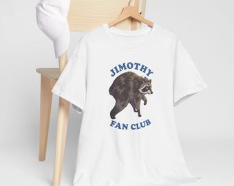 Jimothy Fan Club T-shirt Grappige Jimothy de Wasbeer Graphic Tee