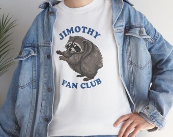 Jimothy Fan Club v2 T-shirt Grappige Jimothy de Wasbeer Graphic Tee