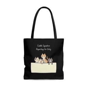 Cute Cat Tote| Cat Lovers| Cat Gift| Funny Tote| Cute Pet Tote| Cuddle Squadron Reporting for Duty Cats