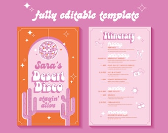 May include: A pink and orange printable party invitation with a disco ball and cactus graphics. The text reads "Sara's Desert Disco stayin' alive". The itinerary includes a list of activities for a weekend getaway, including pool day, dinner reservations, and cabana boys.