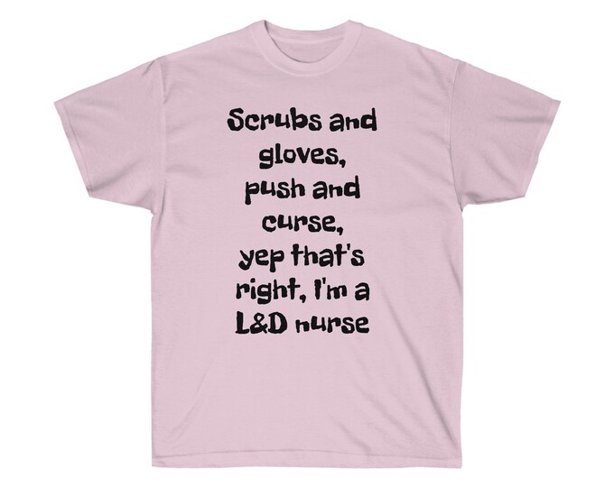 L&D nurse Unisex Ultra Cotton Tee