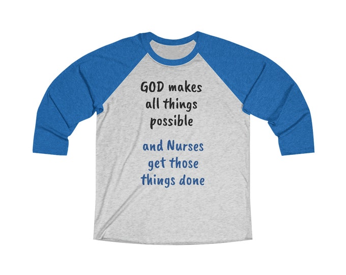 all things possible with God and nurses