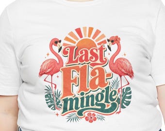 Last Fla-Mingle Bachelorette T-Shirt | tropical bachelorette shirt