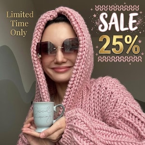 May include: A chunky knit pink hooded cardigan with long sleeves, paired with dark-tinted sunglasses and a light blue ceramic mug featuring the text Good morning. The image includes text overlays stating Limited Time Only and SALE 25%.